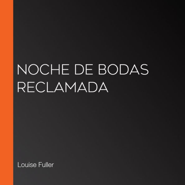 Noche de bodas reclamada (Abridged)