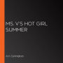 Ms. V's Hot Girl Summer