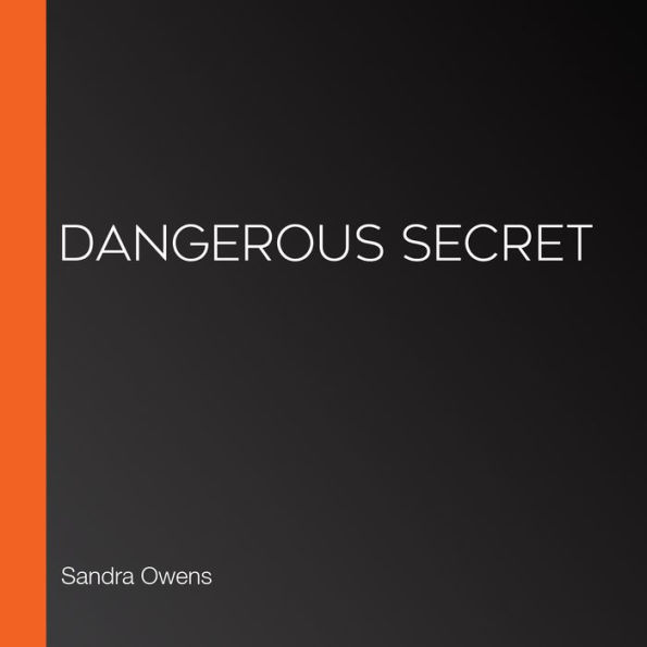 Dangerous Secret