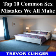 Top 10 Common Sex Mistakes We All Make