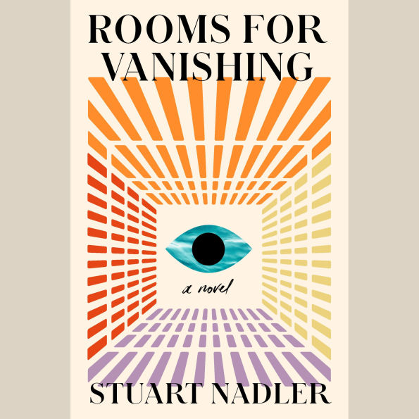 Rooms for Vanishing: A Novel