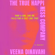 The True Happiness Company: A Memoir