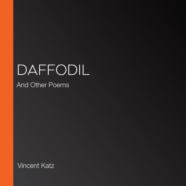 Daffodil: And Other Poems