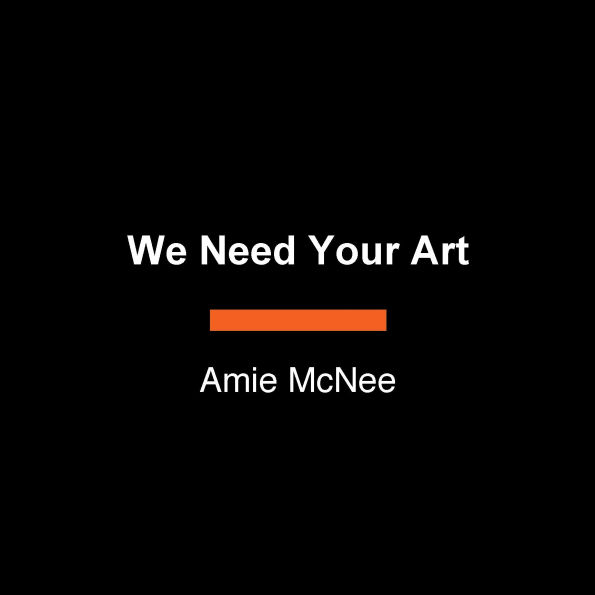 We Need Your Art: Stop Messing Around and Make Something