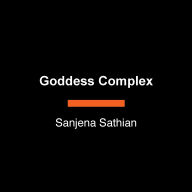 Goddess Complex: A Novel