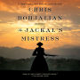 The Jackal's Mistress: A Novel