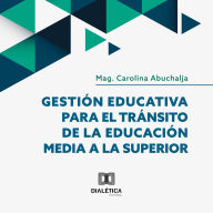 Gestión Educativa para el Tránsito de la Educación Media a la Superior (Abridged)