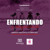 Enfrentando a tempestade: caminhos seguros para vencer o feminicídio (Abridged)