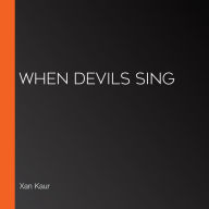 When Devils Sing