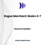 Rogue Merchant: Books 4-7