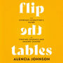 Flip the Tables: The Everyday Disruptor's Guide to Finding Courage and Making Change