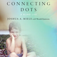 Connecting Dots: A Blind Life