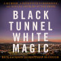 Black Tunnel White Magic: A Murder, a Detective's Obsession, and '90s Los Angeles at the Brink