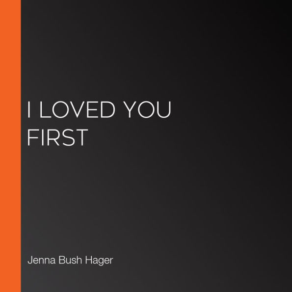 I Loved You First