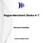 Rogue Merchant: Books 4-7