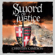 Sword of Justice: An epic medieval adventure from the master of historical fiction