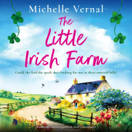 The Little Irish Farm: An addictive and feel-good Irish small town romance