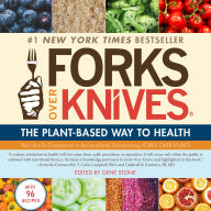 Forks Over Knives: The Plant-Based Way to Health