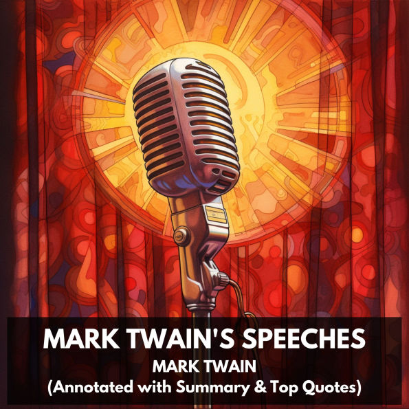 Mark Twain's Speeches (Unabridged)