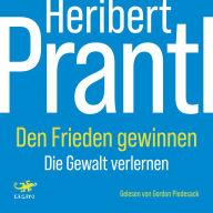 Den Frieden gewinnen: Die Gewalt verlernen. Denkanstöße.