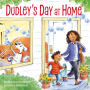 Dudley's Day at Home