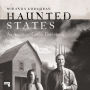 Haunted States: An American Gothic Guidebook