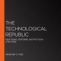 The Technological Republic: Hard Power, Soft Belief, and the Future of the West