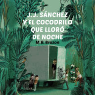 J.J. Sanchez y el cocodrilo que lloró de noche