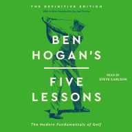 Ben Hogan's Five Lessons: The Modern Fundamentals of Golf