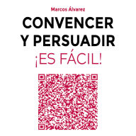 Convencer y persuadir ¡Es fácil!