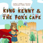 King Kenny and the Fox's Cape