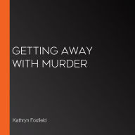 Getting Away With Murder