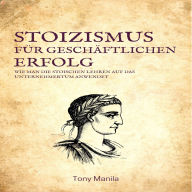 Stoizismus für geschäftlichen Erfolg: Wie man die stoischen Lehren auf das Unternehmertum anwendet