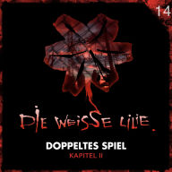 14: Doppeltes Spiel - Kapitel II (Abridged)