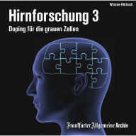 Hirnforschung 3: Doping für die grauen Zellen