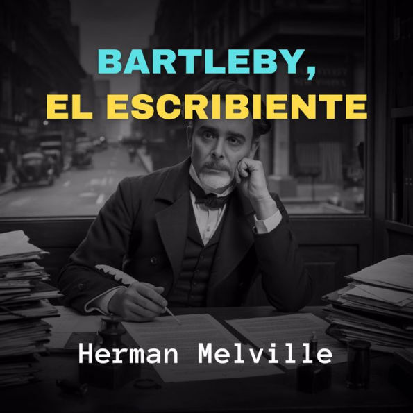 Bartleby, El Escribiente