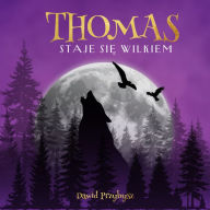 Thomas staje si¿ wilkiem