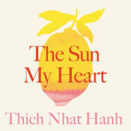 The Sun My Heart: The Companion to The Miracle of Mindfulness