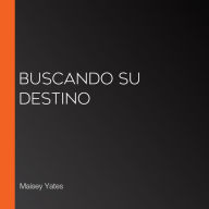 Buscando su destino (Abridged)