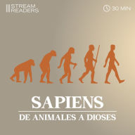 Sapiens: Ideas Principales por Stream Readers (Abridged)