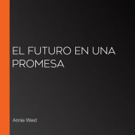 El futuro en una promesa (Abridged)