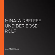 Mina Wirbelfee und der böse Rolf (Abridged)