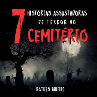 7 Histórias Assustadoras De Terror No Cemitério