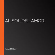 Al sol del amor (Abridged)