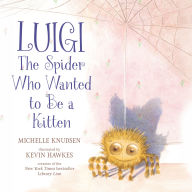 Luigi, the Spider Who Wanted to Be a Kitten