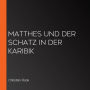 Matthes und der Schatz in der Karibik