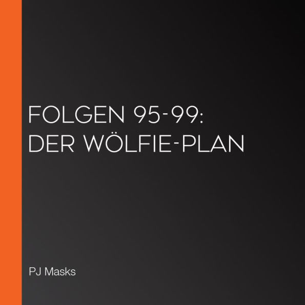 Folgen 95-99: Der Wölfie-Plan