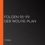 Folgen 95-99: Der Wölfie-Plan