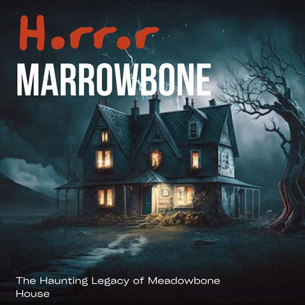 Marrowbone: The Haunting Legacy of Meadowbone House