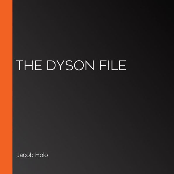 The Dyson File